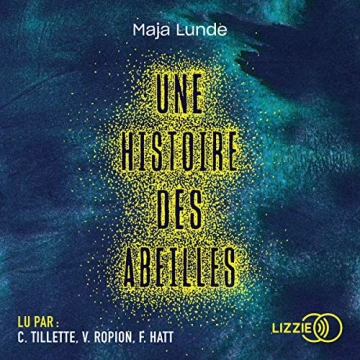 Une histoire des abeilles Maja Lunde