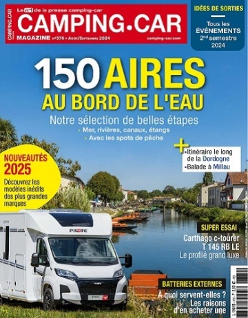 Camping-Car Magazine N°376 – Août-Septembre 2024