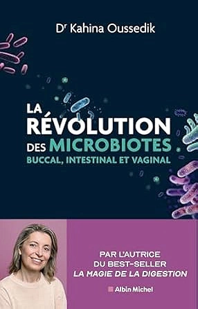 La révolution des microbiotes  Kahina Oussedik