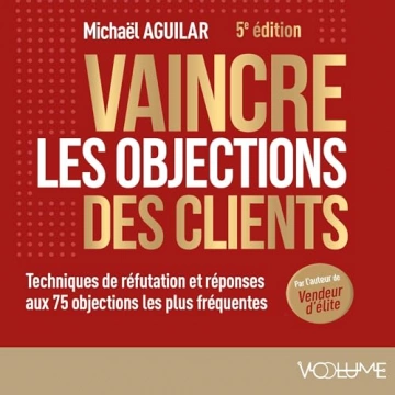 Vaincre les objections des clients Michaël Aguilar