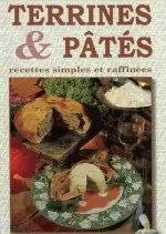 Terrines & Pâtés Recettes Simples Et Raffinées