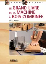 Le grand livre de la machine à bois combinée