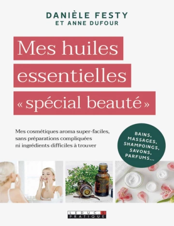 Mes huiles essentielles spécial beauté