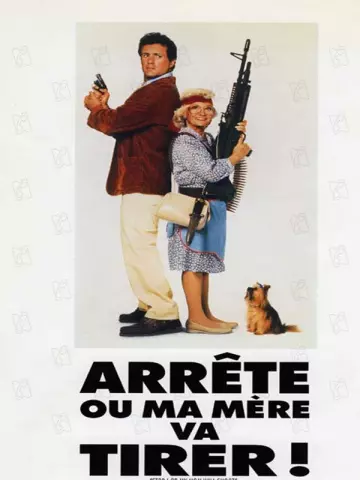 Arrête ou ma mère va tirer