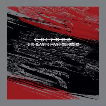 Editors - The Blanck Mass Sessions