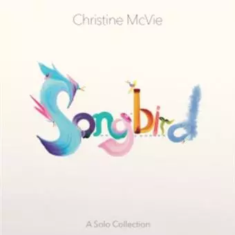 Christine McVie - Songbird (A Solo Collection)