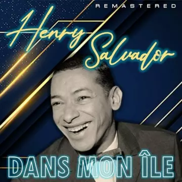 HENRI SALVADOR - Dans mon île (Remastered)