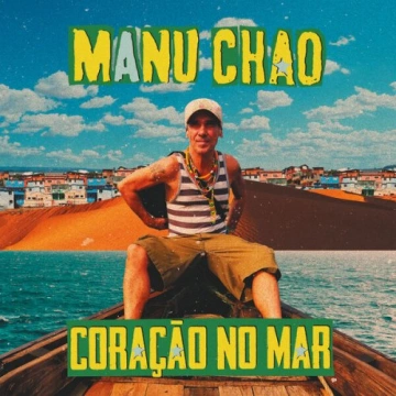 Manu Chao - Coraçao No Mar