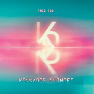 Kinnaris Quintet - This Too