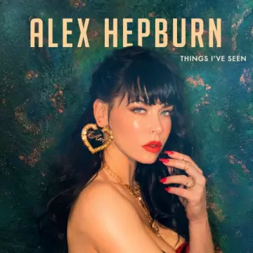 Alex Hepburn - Things I've Seen