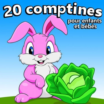 20 Comptines pour enfants et bébés