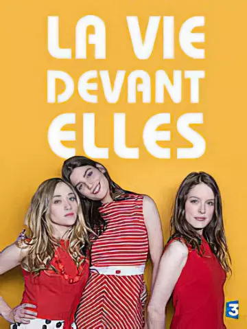 La Vie devant elles - Saison 1