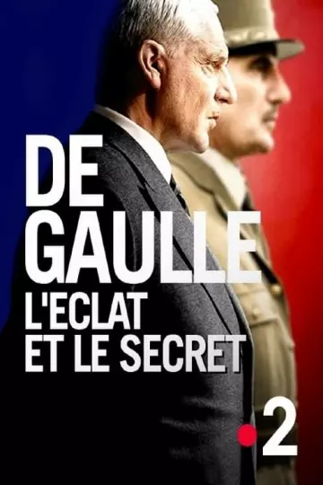 De Gaulle, l'éclat et le secret - Saison 1