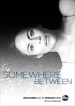 Somewhere Between - Saison 1