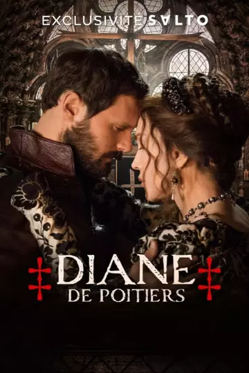 Diane de Poitiers, la presque reine - Saison 1