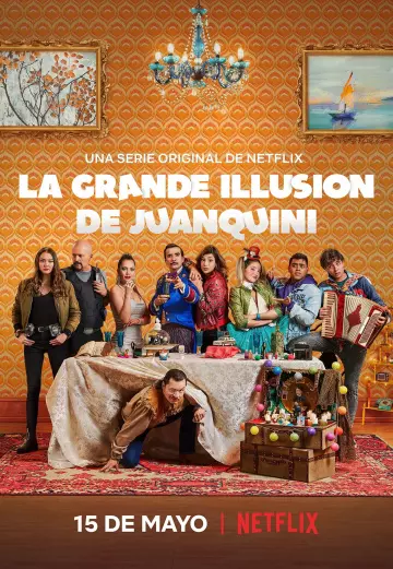 La grande illusion de Juanquini - Saison 1