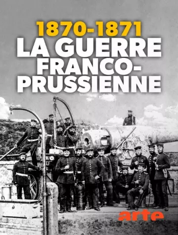 1870-1871 : la guerre franco-prussienne - Saison 1