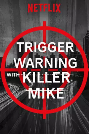 Trigger Warning with Killer Mike - Saison 1